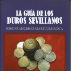 Material numismático: LA GUÍA DE LOS DUROS SEVILLANOS. Lote 401742079