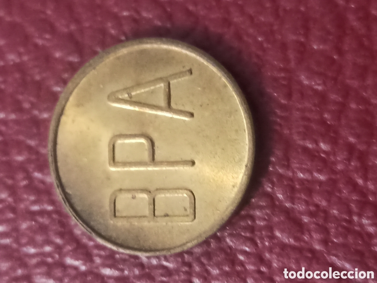 Material numism&aacute;tico: Token ficha BPA 21 mm no Tengo m&aacute;s informaci&oacute;n