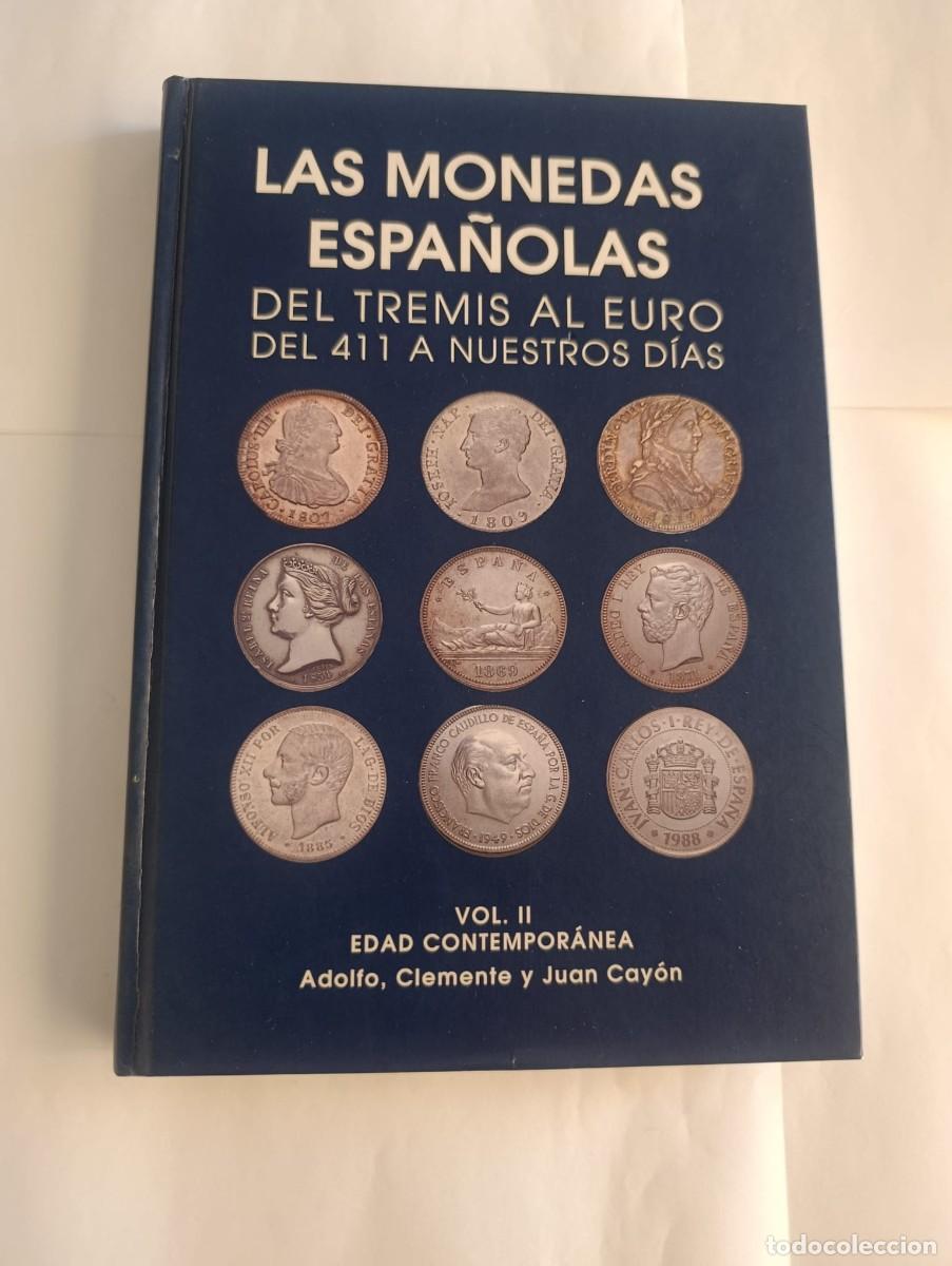 Material numism&aacute;tico: Libro Las Monedas Espa&ntilde;olas - Vol. II Edad Contempor&aacute;nea (Cay&oacute;n)