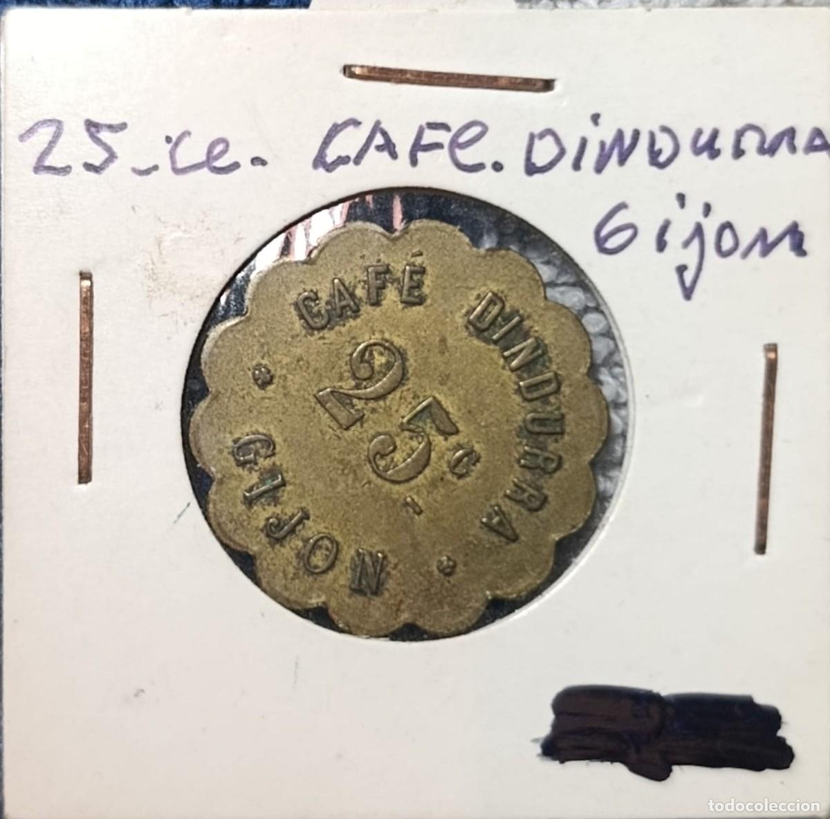 Material numism&aacute;tico: ficha 25 Centimos cafe dindurra Gijon