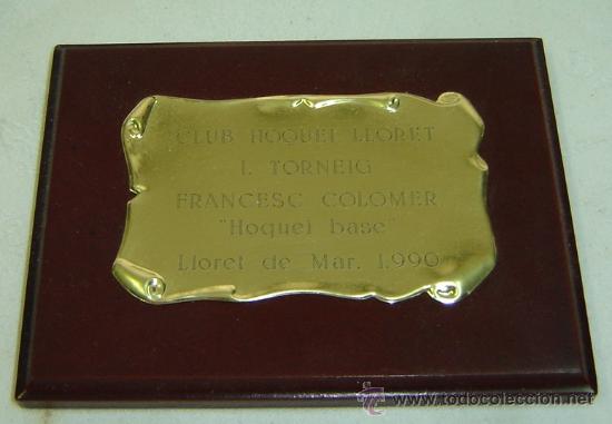 Coleccionismo deportivo: PLACA CONMEMORATIVA CLUB HOQUEI LLORET-TORNEIG FRANCESC COLOMER 1990.medidas 15*11*1 cms.
