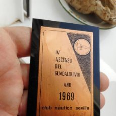 Coleccionismo deportivo: ANTIGUA PLACA IV ASCENSO DEL RIO GUADALQUIVIR CLUB NAUTICO SEVILLA 1969. Lote 403335404