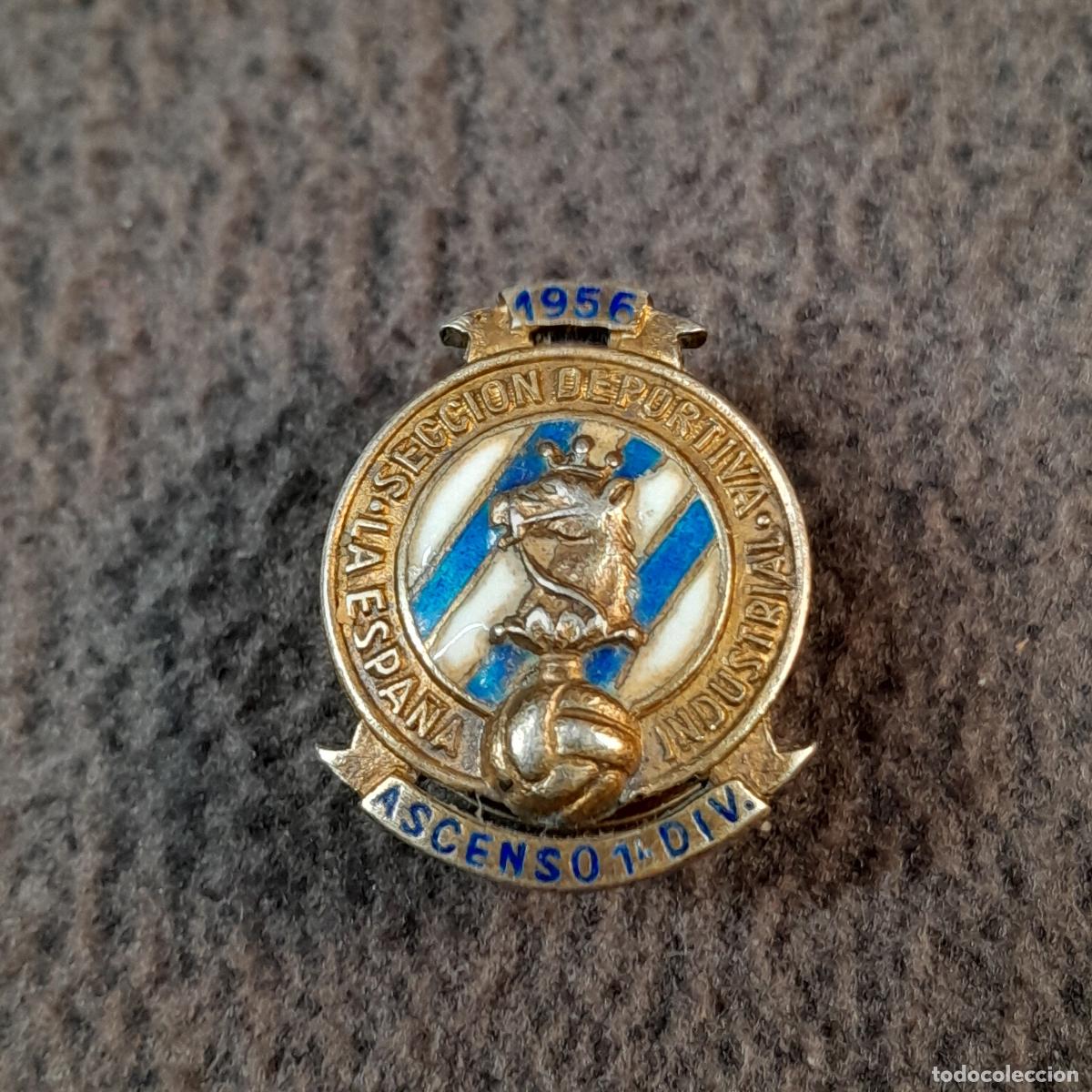 Collectionnisme sportif: M-2227. INSIGNIA SECCI&Oacute;N DEPORTIVA DE LA ESPA&Ntilde;A INDUSTRIAL ASCENSO 1&ordf; DIV. PLATA. 1956.