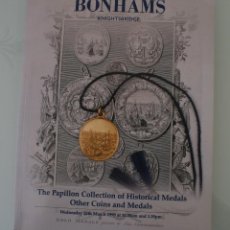 Medallas históricas: CATALOGO SUBASTA BONHAMS THE PAPILLON COLLECTION MEDALS COINS COLECCIÓN MEDALLAS MONEDAS HISTORICAS. Lote 61300251