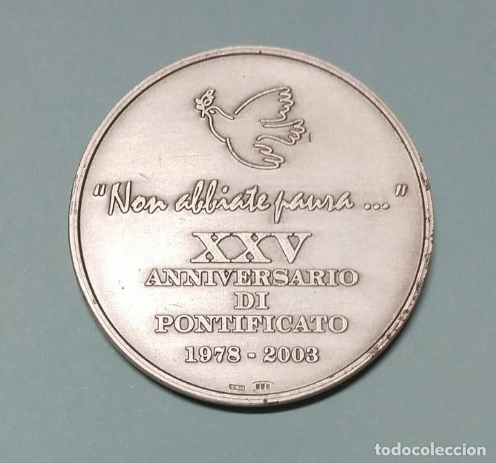 Medallas históricas: MEDALLA JUAN PABLO II, XXV ANIVERSARIO DEL PONTIFICADO 1978 - 2003 - Foto 2 - 222841257