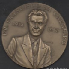 Medallas históricas: FILA 04- MEDALHA PORTUGAL 1980 DR. FRANCISCO SÁ CARNEIRO BRONZE
