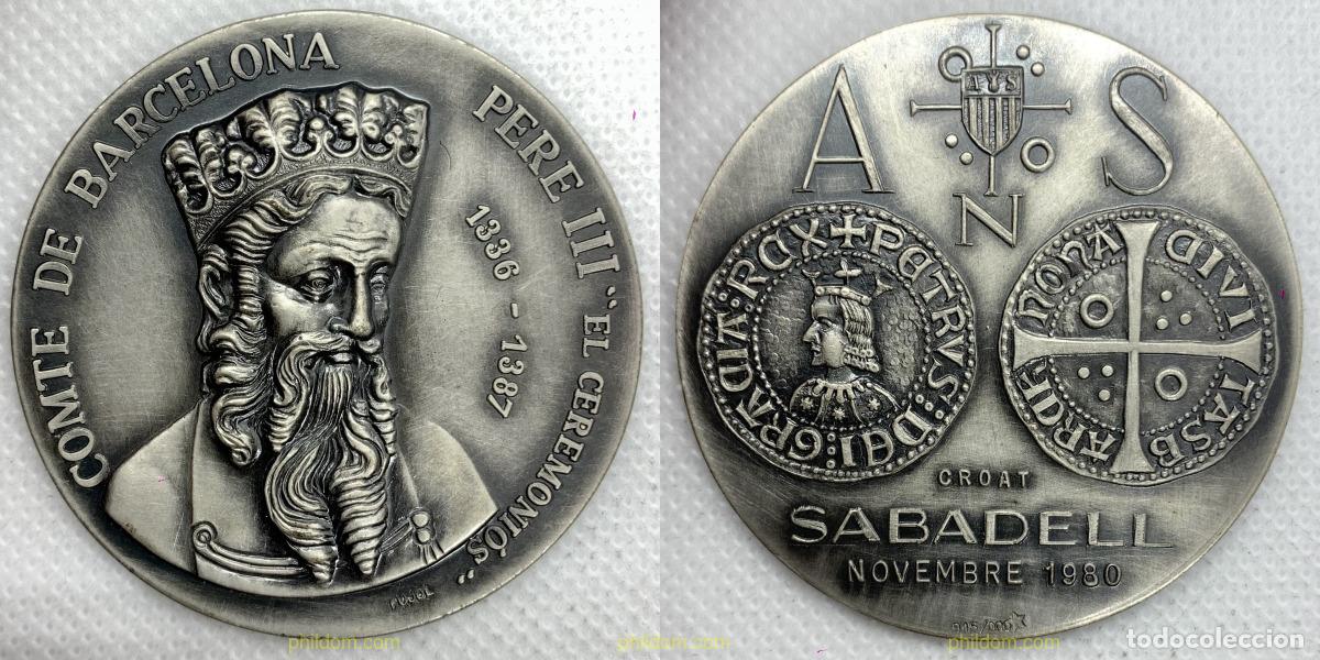 Medallas hist&oacute;ricas: MEDALLA COMTE DE BARCELONA. PERE III - EL CEREMONI&Oacute;S. ASOCIACION NUMISMATICA SABADELL. Croat 1980