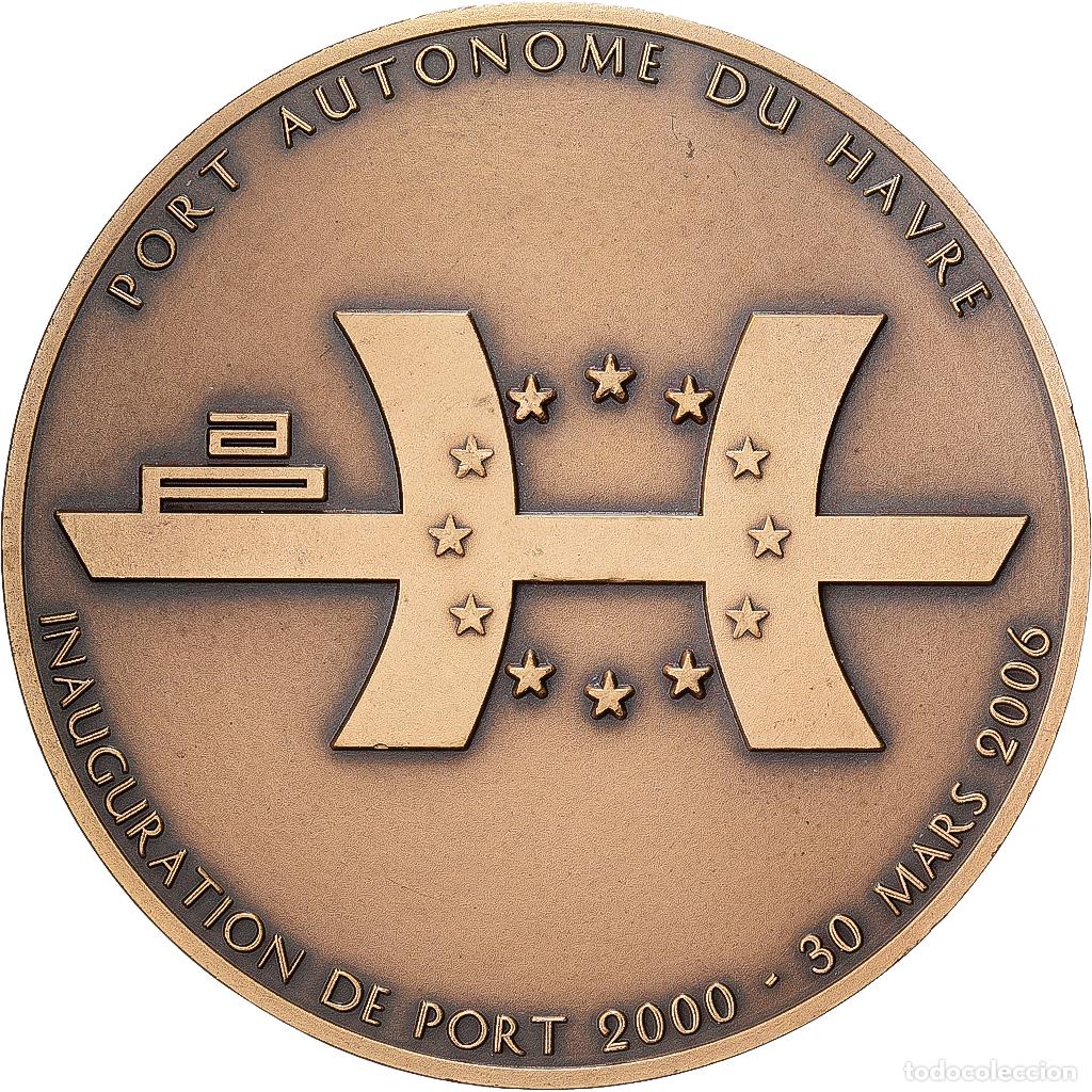 Medallas hist&oacute;ricas: [#1529369] Francia, medalla, Inauguration du Port Autonome du Havre, 2006, Bronce, Pichard