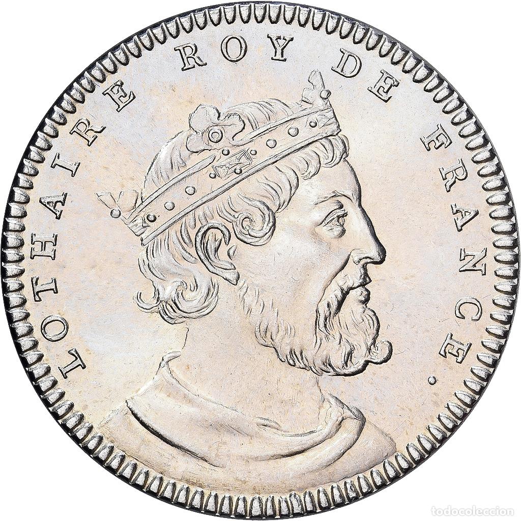 Medallas hist&oacute;ricas: [#1529751] Francia, medalla, Roi de France, Lothaire, Cobre - n&iacute;quel, Pi&eacute;fort, SC
