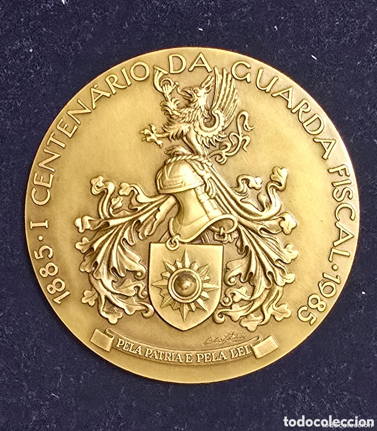 Medallas hist&oacute;ricas: PORTUGAL 1985. MEDALLA DEL CENTENARIO DE LA GUARDIA FISCAL 1885 - 1985. PESO: 275 gr DIAMETRO: 90 mm