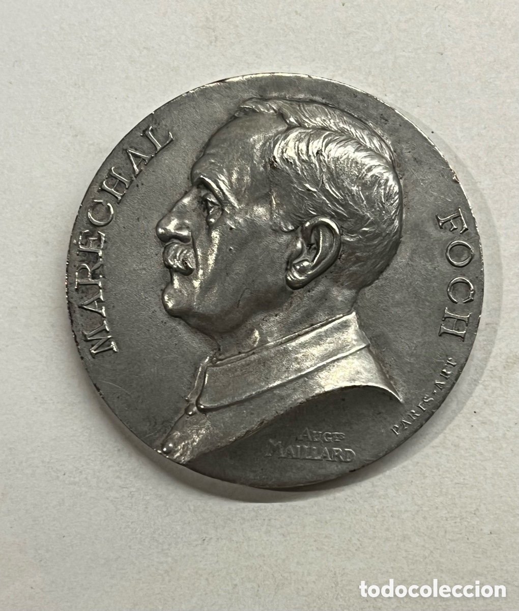 Medallas hist&oacute;ricas: FRANCIA. Medalla, Mariscal Foch, Mar&eacute;chal de France (a.1918) Aug. Maillard, Escultor franc&eacute;s