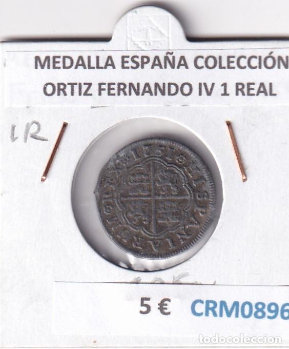 Medallas hist&oacute;ricas: CRM0896 MEDALLA ESPA&Ntilde;A COLECCI&Oacute;N ORTIZ FERNANDO IV 1 REAL