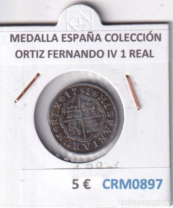 Medallas hist&oacute;ricas: CRM0897 MEDALLA ESPA&Ntilde;A COLECCI&Oacute;N ORTIZ FERNANDO IV 1 REAL