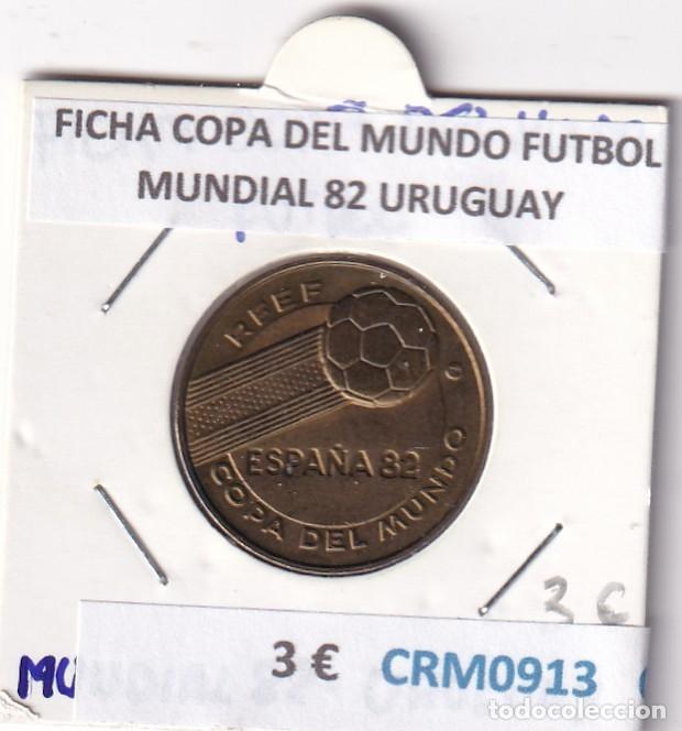 Medallas hist&oacute;ricas: CRM0913 FICHA COPA DELMUNDO FUTBOL MUNDIAL 82 URUGUAY