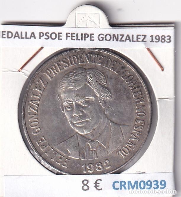 Medallas hist&oacute;ricas: CRM0939 MEDALLA PSOE FELIPE GONZALEZ 1983
