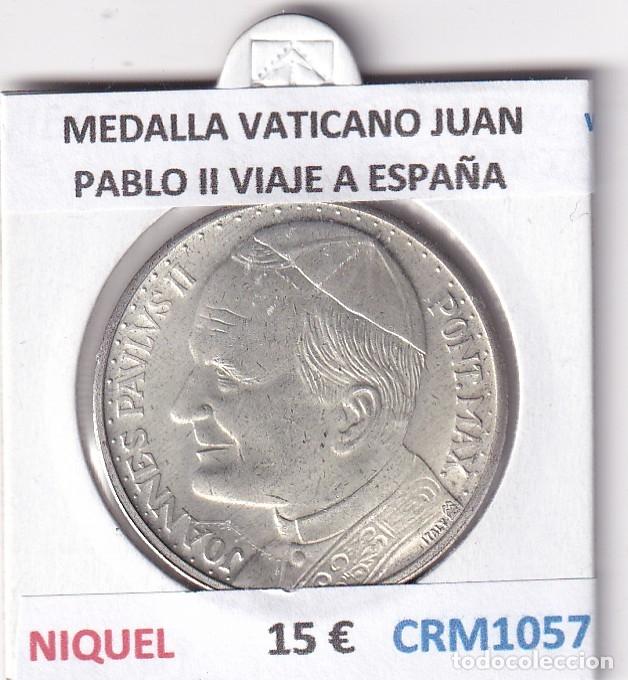 Medallas hist&oacute;ricas: CRM1057 MEDALLA VATICANO JUAN PABLO II VIAJE A ESPA&Ntilde;A NIQUEL