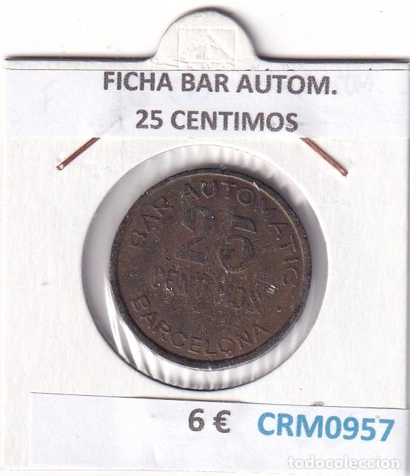 Medalhas hist&oacute;ricas: CRM0957 FICHA BAR AUTOM. 25 CENTIMOS