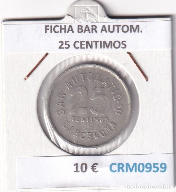 Medalhas hist&oacute;ricas: CRM0959 FICHA BAR AUTOM. 25 CENTIMOS