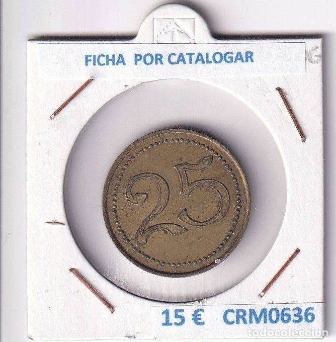 Historische Medaillen: CRM0636 FICHA O TOKEN POR CATALOGAR
