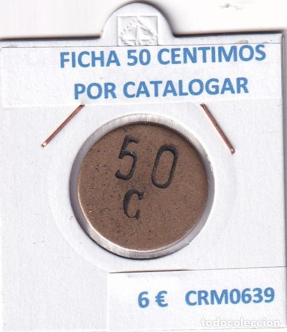 Historische Medaillen: CRM0639 FICHA 50 CENTIMOS POR CATALOGAR