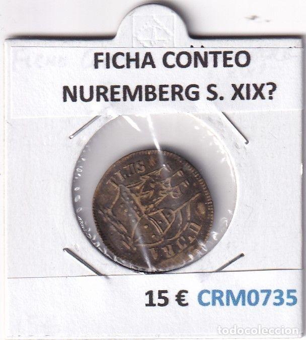 Historische Medaillen: CRM0735 FICHA CONTEO NUREMBERG S. XIX?