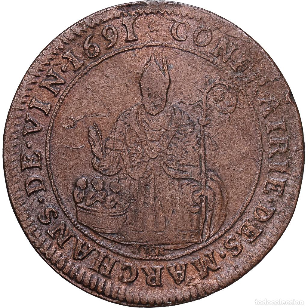 Medallas hist&oacute;ricas: [#1215307] Francia, zeton, Confr&eacute;rie des Marchands de Vin, 1691, Cobre, BC+