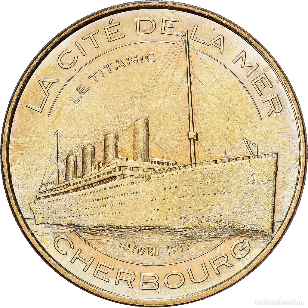 Medallas hist&oacute;ricas: [#1215315] Francia, zeton, Cherbourg - Cit&eacute; de la Mer - Le Titanic, 2012, Aluminio y