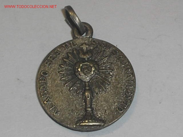 Medalhas tem&aacute;ticas: BONITA MEDALLA ALABADO SEA EL SMO SACRAMENTO. SIGLO XIX