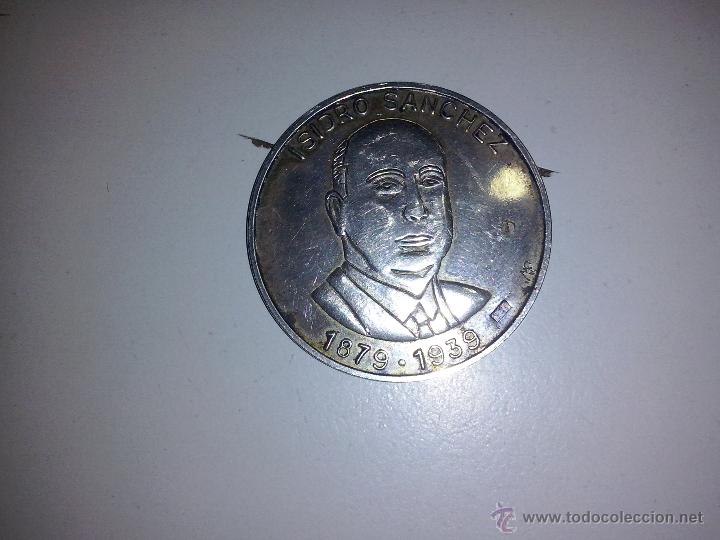 Medallas tem&aacute;ticas: Isidro Sanchez 1879-1939 con contraste mide 3 cms de diametro