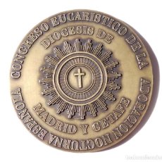 Medallas temáticas: CONGRESO EUCARISTICO DE LA ADORACIÓN NOCTURNA ESPAÑOLA. MADRID Y GETAFE. 10 CM DE DIÁMETRO