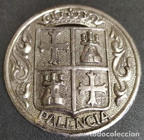 Medalhas tem&aacute;ticas: MEDALLA DE ESCUDO DE PALENCIA. METAL. MEDALLA-487