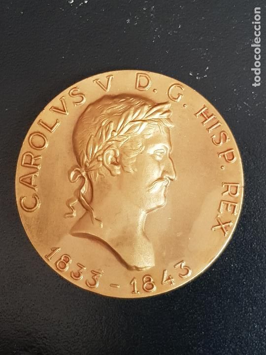 Medallas tem&aacute;ticas: CARLVS V D.G. HISP REX ROM.IMP. 1833-1843