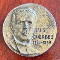 Medallas temáticas: MEDALLA DE BRONCE LUIS QUERBES 1793-1859, 5,6 CMS. DE DIÁMETRO, VIATORES CIEN AÑOS EN CAMINO DEJAD