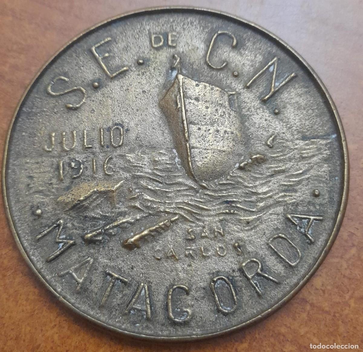 Medallas tem&aacute;ticas: MEDALLA DE BRONCE S.E. DE C.N. MATAGORDA Y SAN CARLOS, JULIO DE 1916