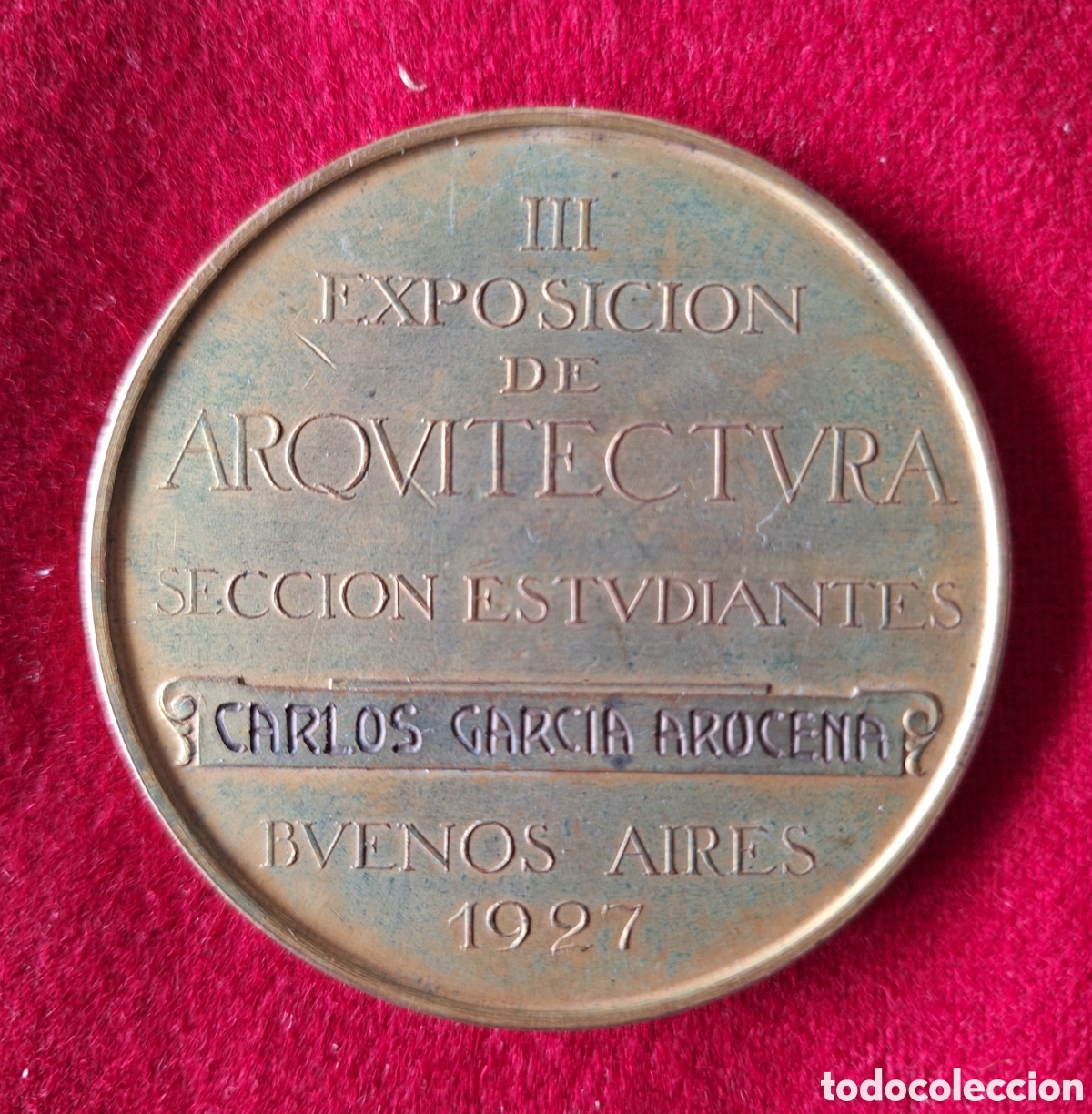 Medallas tem&aacute;ticas: MEDALLA III EXPOSICION ARQUITECTURA BUENOS AIRES 1927 ARQUITECTO URUGUAYO CARLOS GARCIA AROCENA