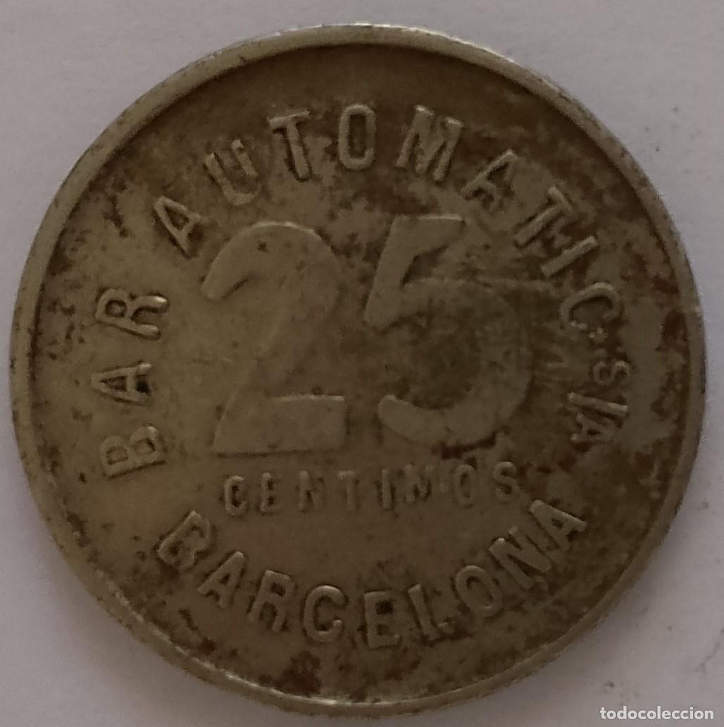 Medallas tem&aacute;ticas: FICHA DE 25 CETIMOS BAR AUTOMATICO DE BARCELONA - Foto 1