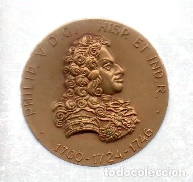 Medallas tem&aacute;ticas: MEDALLA CONMEMORATIVA PHILIP. V, 1700-1724-1746 - CALICO EDITORES BARCELONA 1965 BRONCE