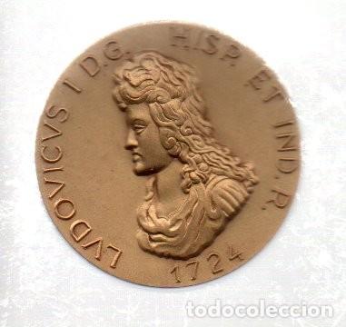 Medallas tem&aacute;ticas: MEDALLA CONMEMORATIVA - LUDOVICUS I - 1724 - CALICO EDITORES BARCELONA 1965 BRONCE