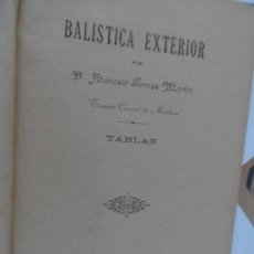 Militaria: BALISTICA EXTERIOR PO D. ANASTASIO TORRES MARTIN - TABLAS SEGOVIA 1912. . Lote 129036027