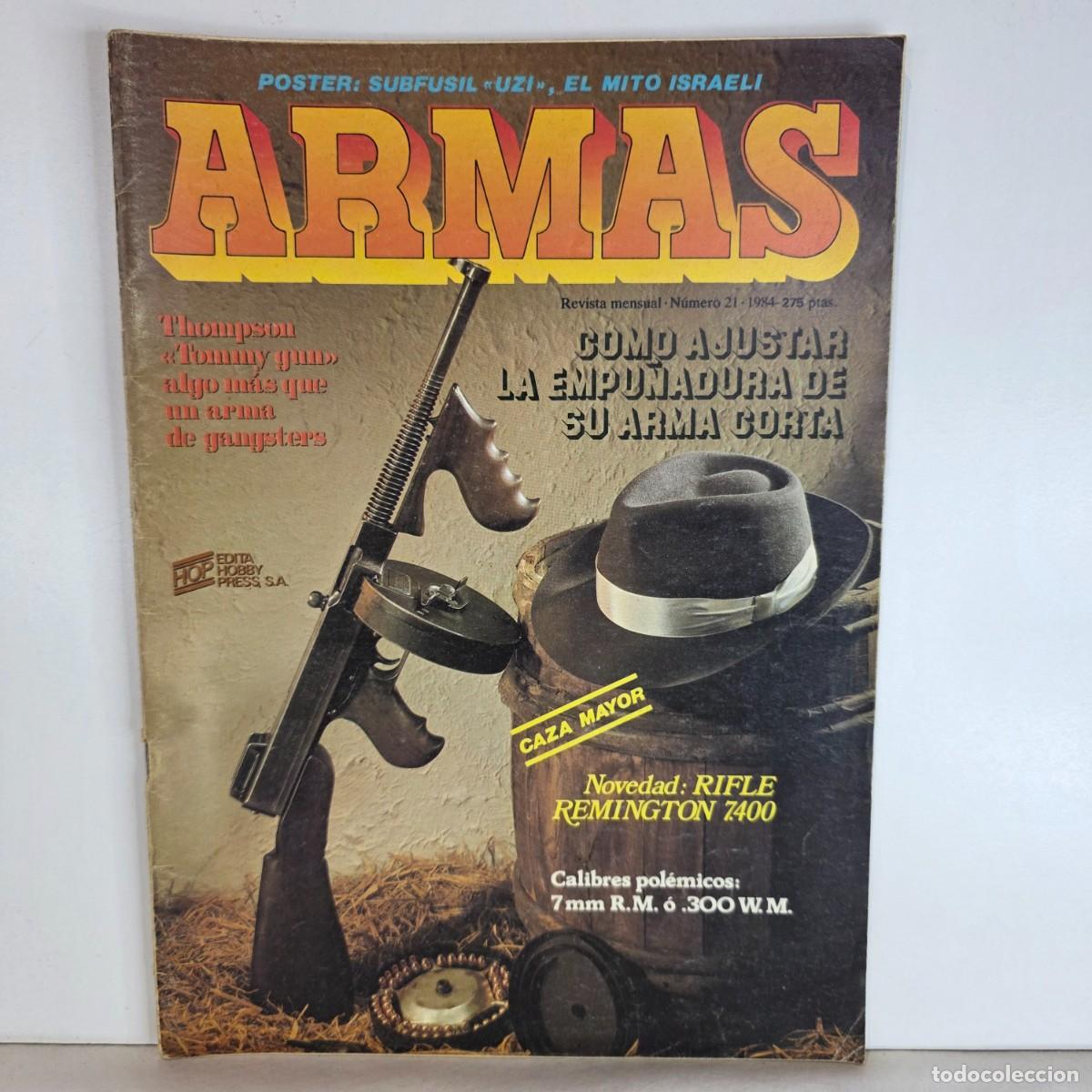 Militaria: Revista ARMAS n&ordm; 21 a&ntilde;o 1984 Thompson UZI Remington 7400 tiro caza