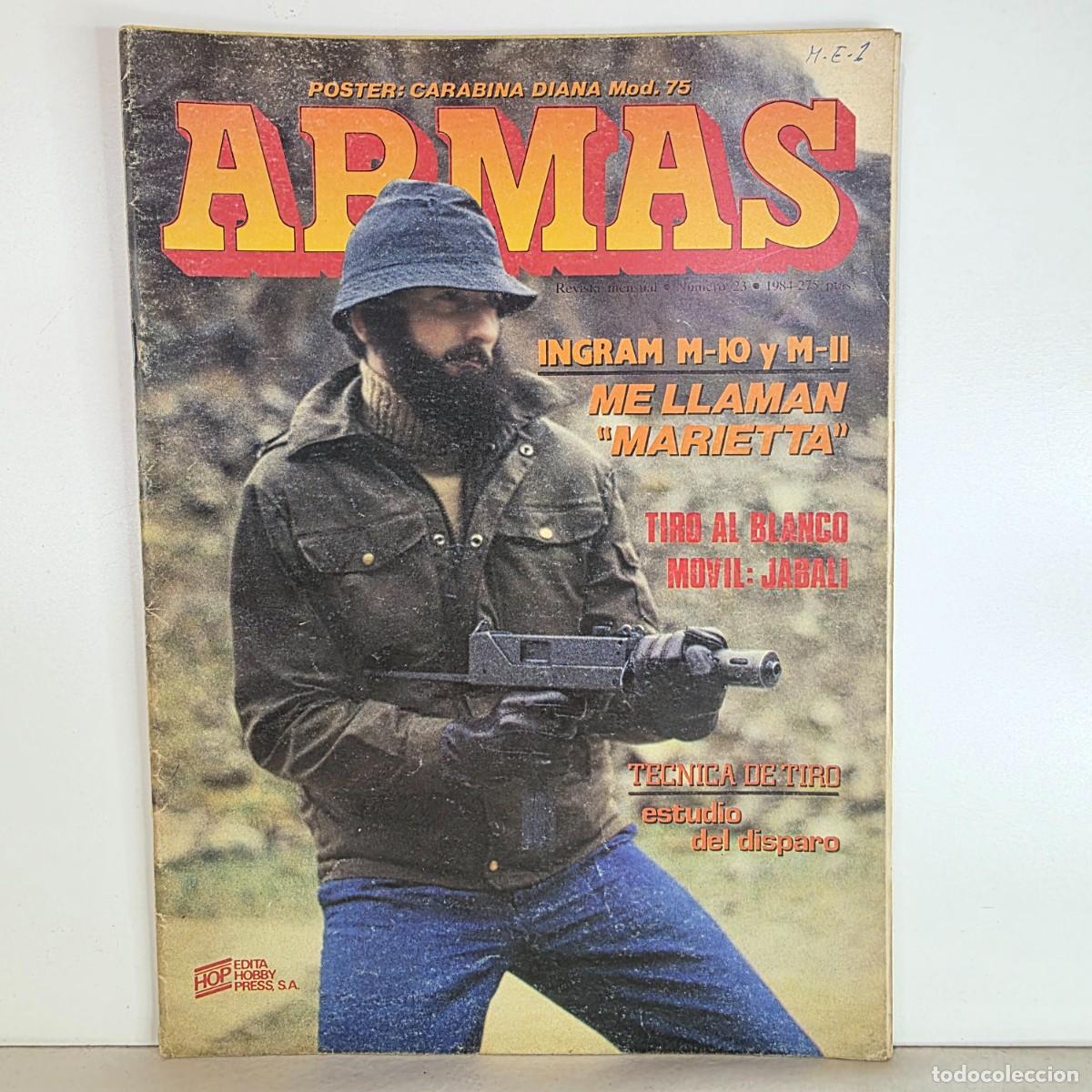 Militaria: Revista ARMAS n&ordm; 23 a&ntilde;o 1984 Ingram M10 M11 Diana 75 tiro jabali