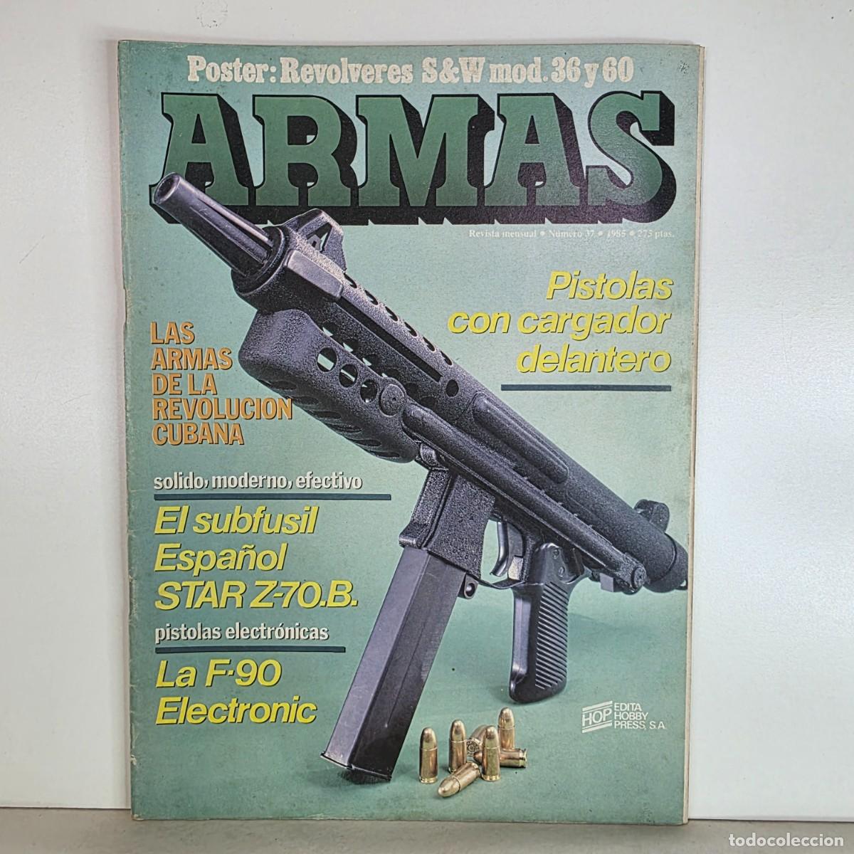 Militaria: Revista ARMAS n&ordm; 37 junio 1985 subfusil STAR Z70 pistolas cargador delantero