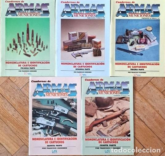 Militaria: NOMENCLATURA E IDENTIFICACI&Oacute;N DE CARTUCHOS. 5 VOLS., COMPLETA (FCO. HUIDOBRO, 1986)