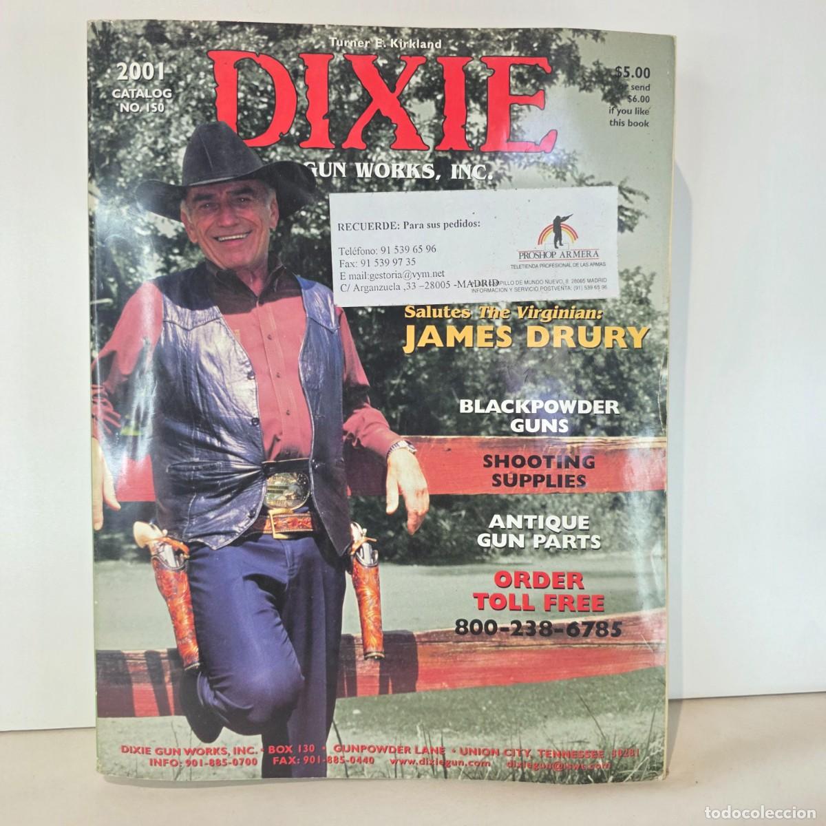 Militaria: Cat&aacute;logo Dixie Gun Works 2001 N&ordm;150 Armas P&oacute;lvora Negra USA James Drury