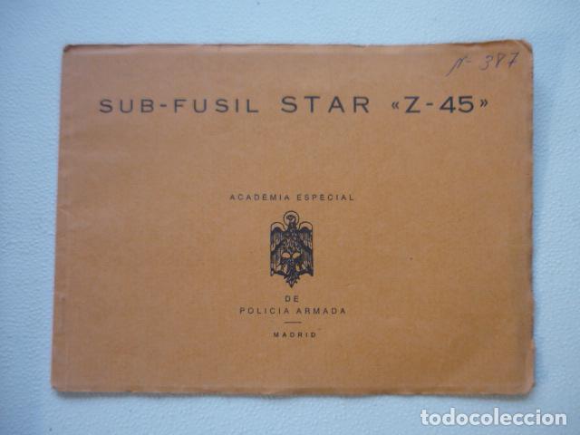 Militaria: SUB FUSIL STAR Z45 MANUAL ACADEMIA ESPECIAL DE POLIC&Iacute;A ARMADA