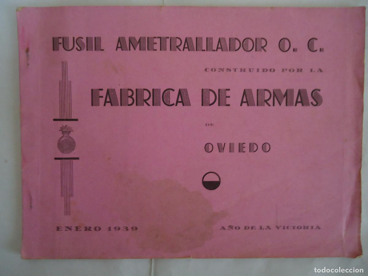 Militaria: LIBRO CATALOGO DEL FUSIL AMETRALLADOR O.C. A&Ntilde;O 1939. FABRICA DE ARMAS DE OVIEDO. PP -13