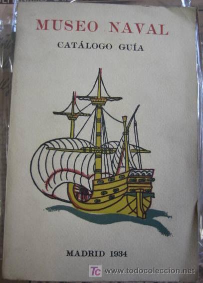 Military Antiques: Museo naval, cat&aacute;logo gu&iacute;a, 1934