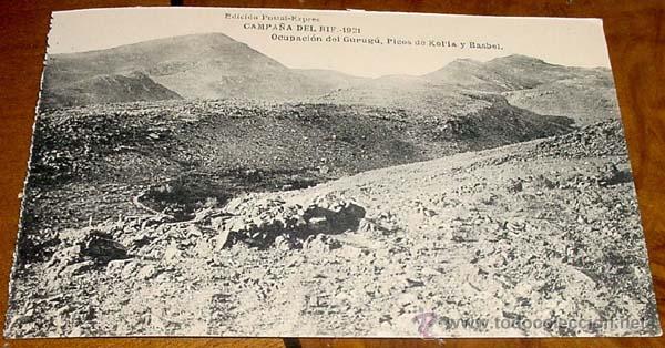 Military Antiques: ANTIGUA POSTAL DE LA CAMPA&Ntilde;A DEL RIF - 1921 . OCUPACION DEL GURUGU, PICOS DE KOL&acute;LA Y BASBEL - EDICI