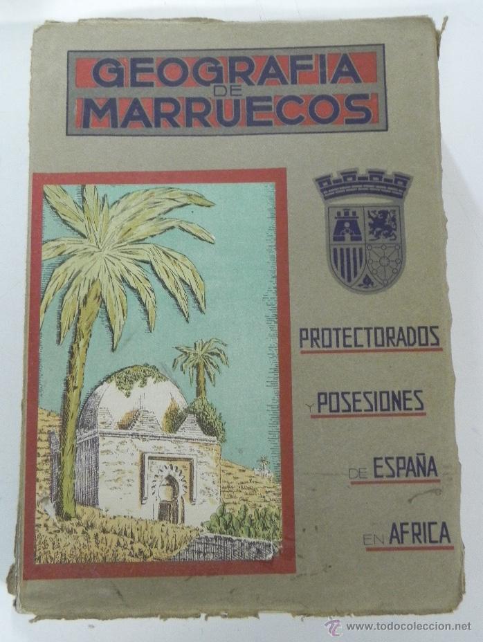Militaria: ANTIGUO LIBRO - GEOGRAFIA DE MARRUECOS, Protectorados y Posesiones de Espa&ntilde;a en Africa. COMISION HIS