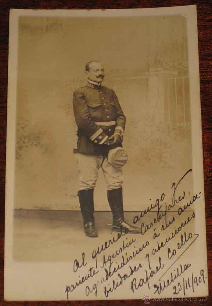 Military Antiques: ANTIGUA FOTOGRAFIA DE EL TENIENTE CORONEL RAFAEL COELLO FIRMADA Y DEDICADA EN 1909 - DE LA GUERRA DE